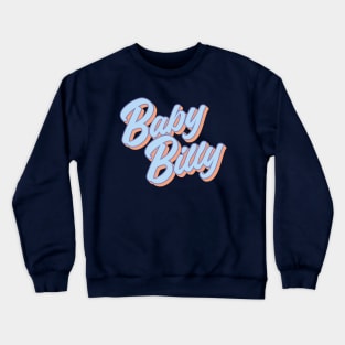 Baby Billy Crewneck Sweatshirt